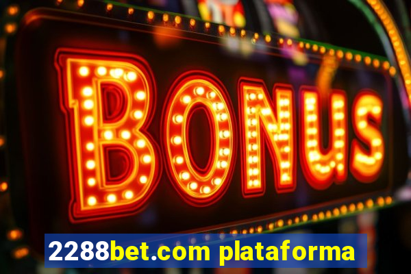 2288bet.com plataforma